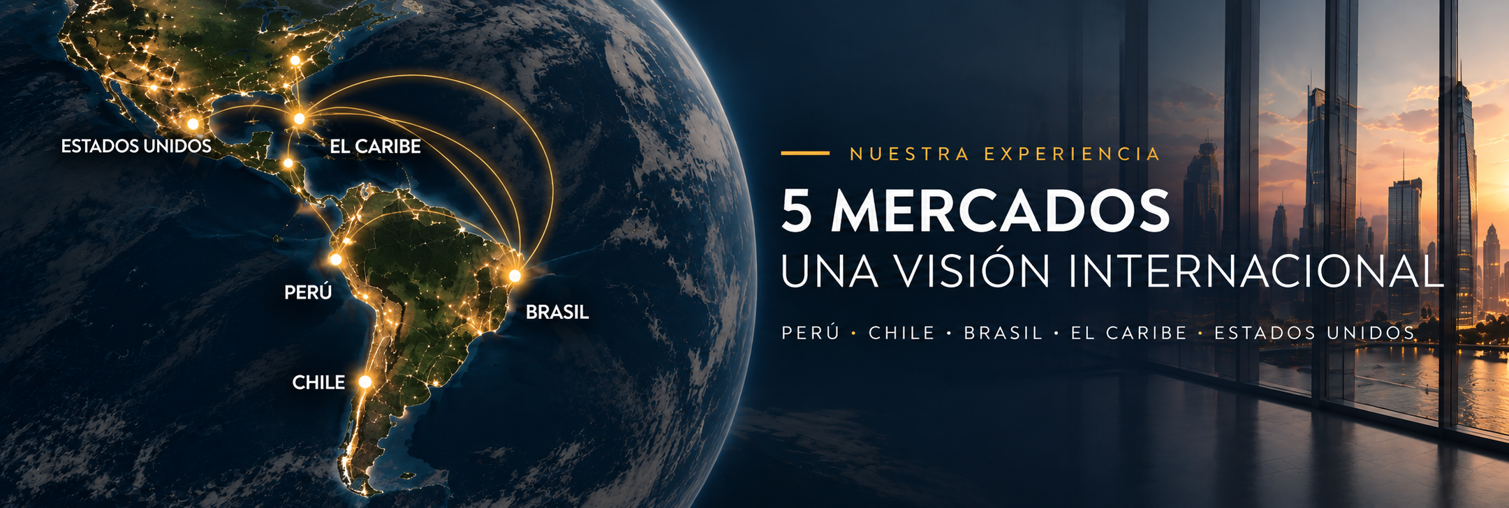 Nuestra experiencia: 5 mercados, una visión internacional. Perú, Chile, Brasil, El Caribe y Estados Unidos conectados en un mapa de América